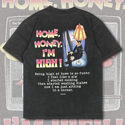 画像2: HOMEWARD BOUND "HOME,HONEY,I'M HIGH!" T-SHIRT